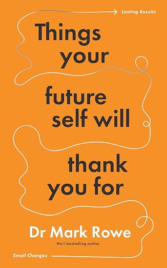 Things Your Future Self Will Thank You For book cover